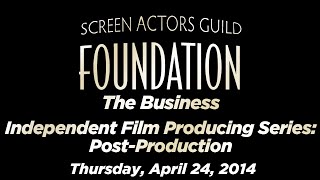 The Business - Independent Film Producing Series: Post-Production