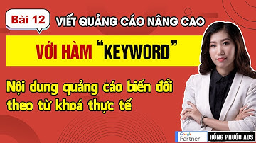 Viết quảng cáo nâng cao biến đổi theo từ khoá với Hàm KeyWord