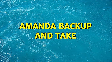amanda backup and take (2 Solutions!!)