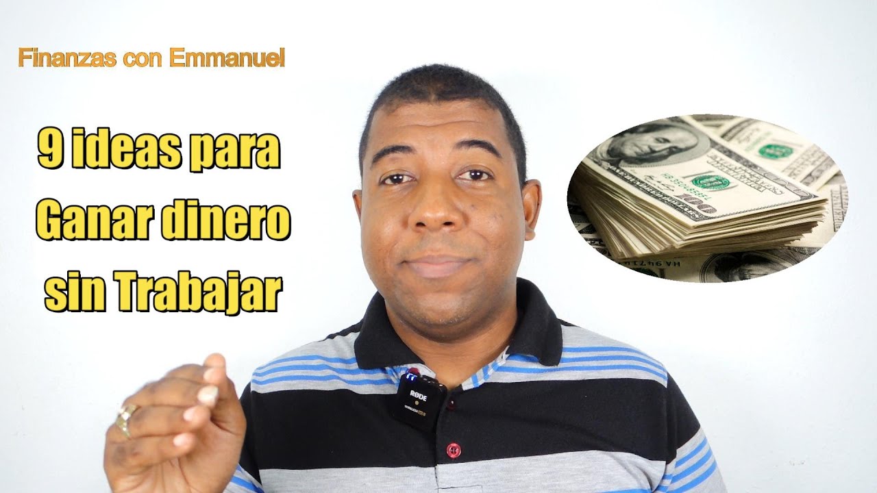 9 Ideas para GANAR DINERO Sin Trabajar (INGRESOS PASIVOS) - YouTube