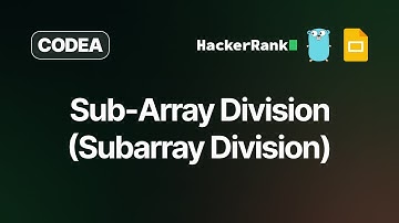 Sub-array Division (Subarray Division) | HackerRank Solution | Golang