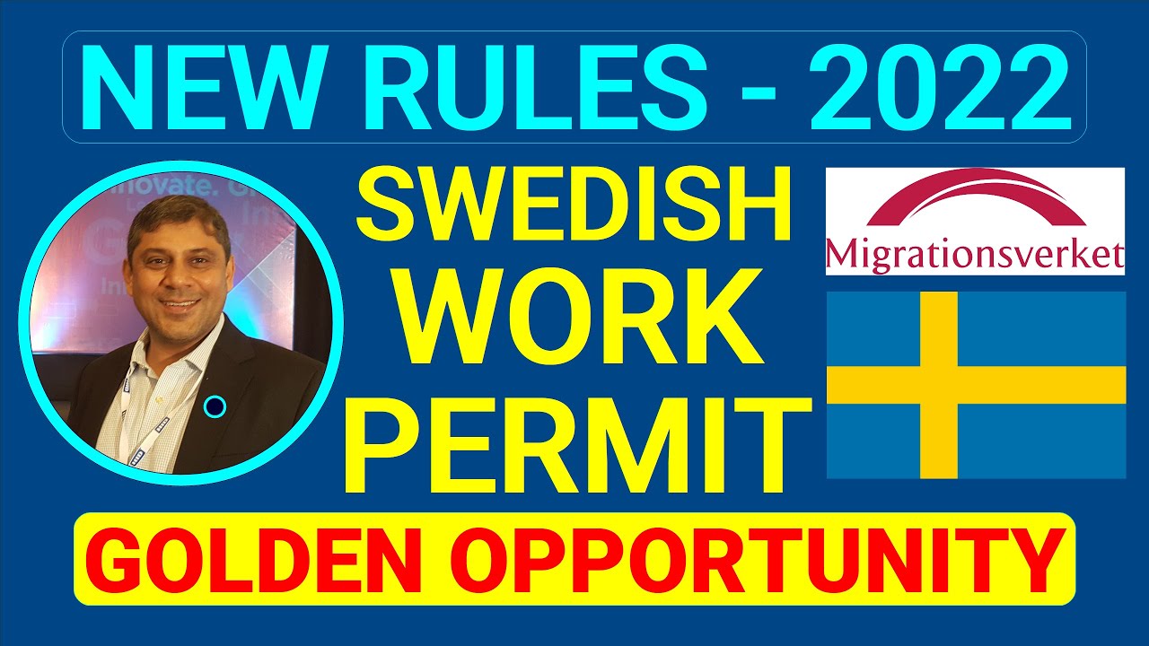 Sweden's New Laws For Work Permit 2022. Sweden New Work Permit Rules. 
