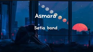 Download Lagu Setia Band - Asmara (Lirik Lagu) MP3 Download Lagu Setia Band - Asmara (Lirik Lagu) MP3