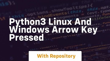Python3 Linux and Windows Arrow Key pressed