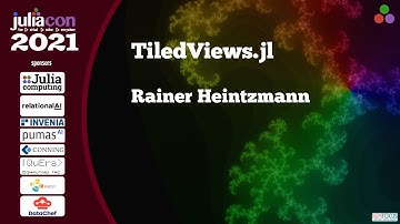 TiledViews.jl | Rainer Heintzmann | JuliaCon2021