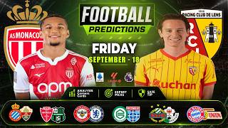 🔥 Football Predictions Today 18 September | BTTS & Over 2.5 | Friday Predictions.