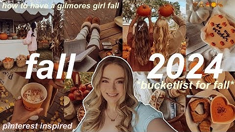 100+ FALL BUCKET LIST IDEAS 2024 YOU'LL ACTUALLY WANT TO DO 🤎 how to have a gilmore girl fall