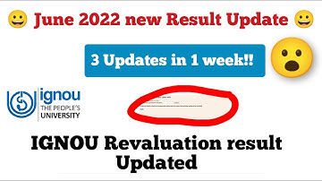 😮IGNOU June 2022 new result update 😮 Re evaluation result update on 14 October.