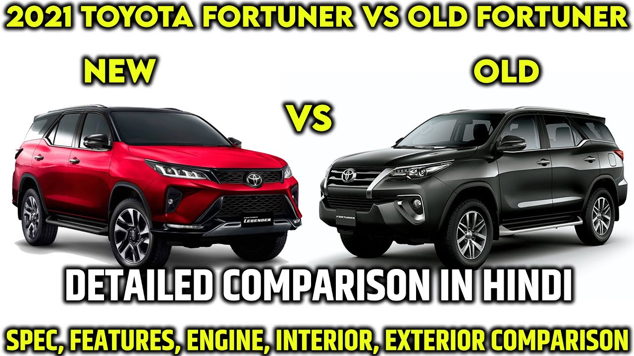 2021 Toyota Fortuner VS Old Fortuner Detailed Comparison ...