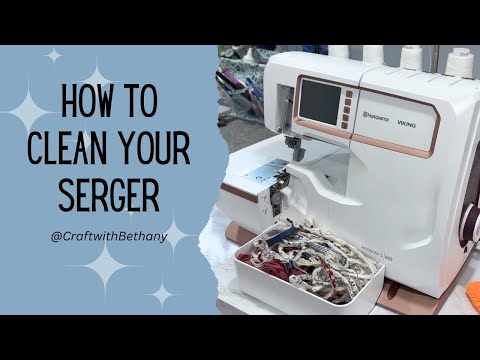 How to Clean Your Serger - Step by Step - Best Practices