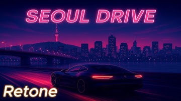 🏎️Seoul Drive/서울 드라이브 (K-POP Synthwave AI Music)