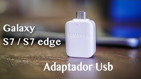 GALAXY S7 / S7 edge: Adaptador OTG (Dicas)