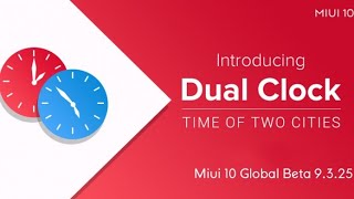 Dual Clock Feature on MIUI 10 Global Beta 9.3.25(Time of Two Cities) screenshot 3