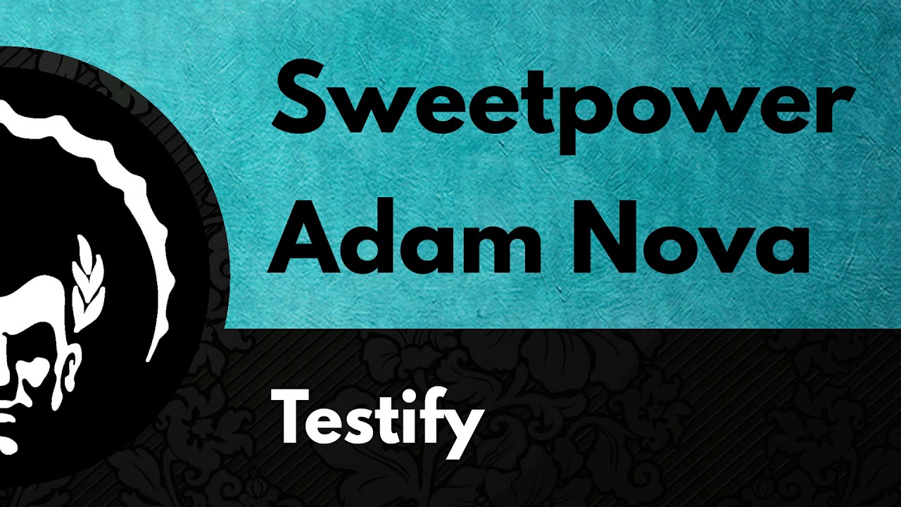 Sweetpower & Adam Nova ֍ Testify (Original Mix)