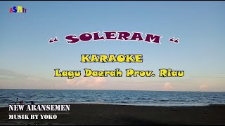 Karaoke SOLERAM (Lagu Daerah Riau) || Lagu Untuk Belajar Menyanyi || Tanpa Vokal