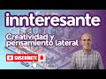 Creatividad y pensamiento lateral