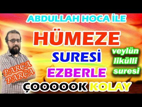 Hümeze suresi ezberle Parça Parça Hümeze suresi okunuşu Hümeze suresi meali Abdullah hoca