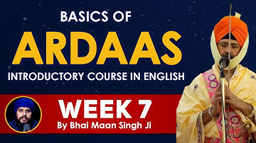 Basics of Ardaas English Course - WEEK 7