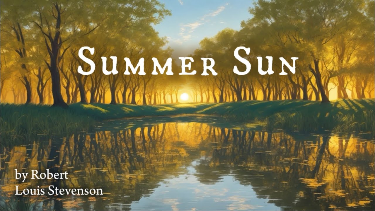 Embracing the Warmth Summer Sun by Robert Louis Stevenson 