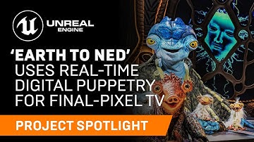 ‘Earth to Ned’ uses real-time digital puppetry for final-pixel TV | Spotlight | Unreal Engine