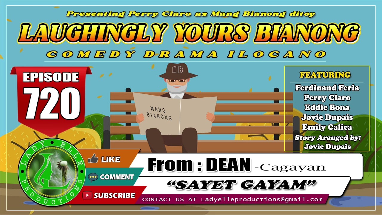 LAUGHINGLY YOURS BIANONG #720 - SAYET GAYAM | DEAN | LADY ELLE PRODUCTIONS | ILOCANO DRAMA