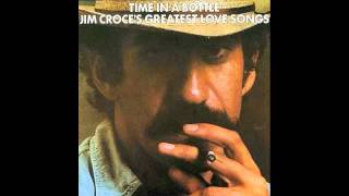 Miniatura de vídeo de "Jim Croce - Greatest Love Songs - I'll Have To Say I Love You In A Song"