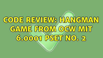 Code Review: Hangman Game from OCW MIT 6.0001 Pset No. 2