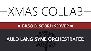 Auld Lang Syne Orchestrated - BRSO Christmas Calendar