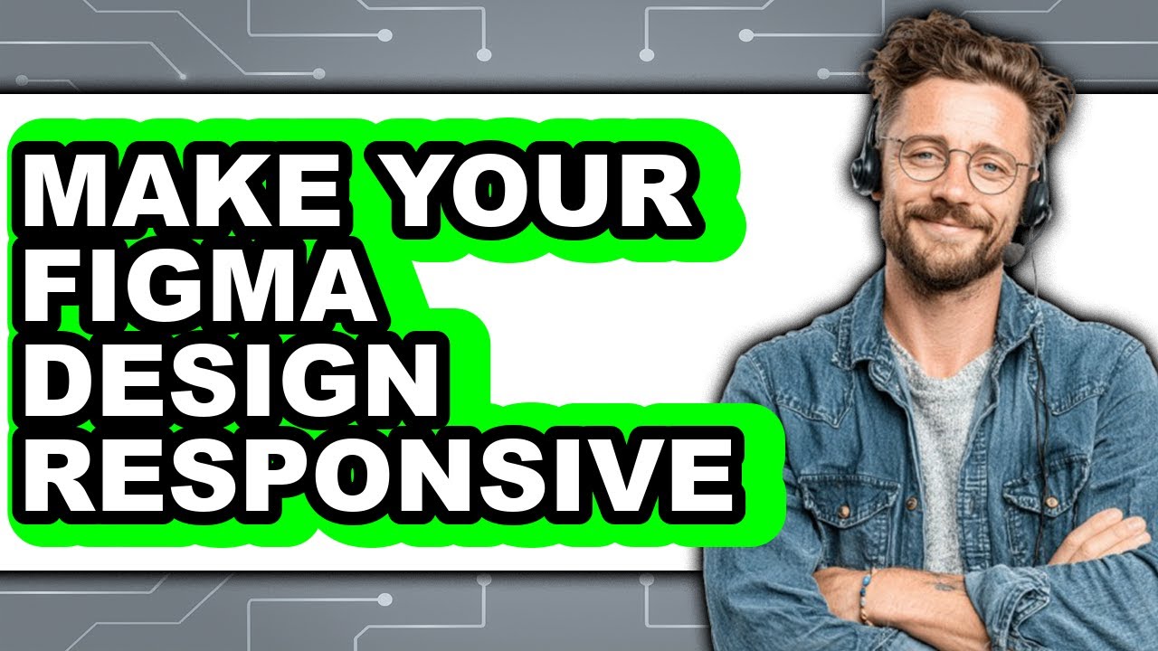 How to Make Your Figma Design Responsive in 2025 - Full Guide - YouTube