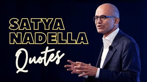 SATYA NADELLA QUOTES