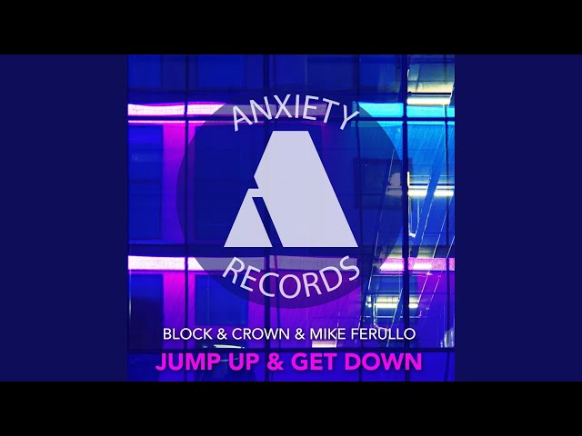 Block & Crown, Mike Ferullo - Jump Up & Get Down