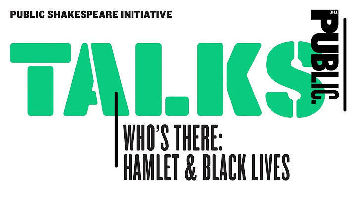 Public Shakespeare Initiative Talks - Who's There:...