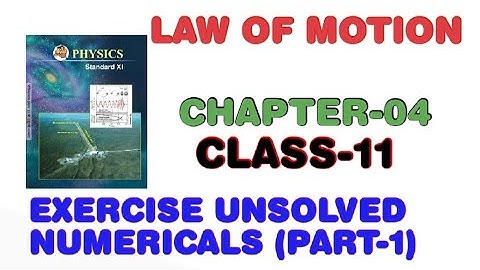 NUMERICALS ON LAW OF MOTION  UNSOLVED TEXTBOOK SOLUTION |  CLASS-11 | PHYSICS | BY RAVI YADAV