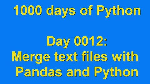 Day 0012 🐍 Merge Text Files with Pandas and Python 🐍 1000 days of Python