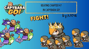 Beating Chapter 47 In Capybara GO!