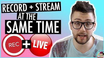 How to RECORD and STREAM at the SAME TIME in OBS