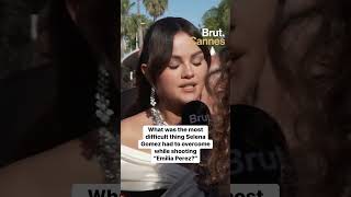 At Cannes, Selena Gomez talks to Brut about what she had to overcome while filming “Emilia Perez”.