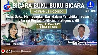 B4: BICARA BUKU - BUKU BICARA | Episode 7, Membongkar Dari Dalam Pendidikan Vokasi, Literasi Digital