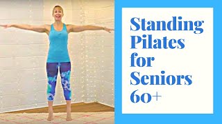 Standing Pilates for Seniors 30 minutes of exercise to Improve Strength & Build Confidence