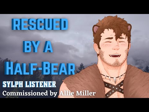 [M4A] Rescued by a Half-Bear - Bear man x listener - ASMR roleplay (commission)