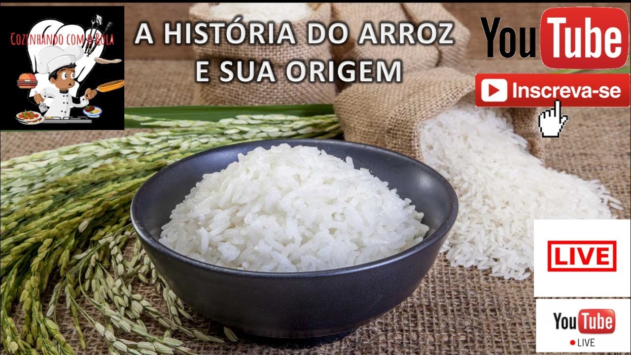 HISTÓRIA DO ARROZ E SUA ORIGEM YouTube