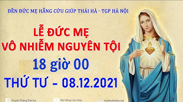 TRỰC TIẾP: THÁNH LỄ ĐỨC MẸ VÔ NHIỄM NGUYÊN TỘI - 08.12.2021