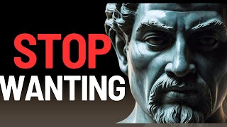 Stop Wanting, Start Accepting: Marcus Aurelius Life-Changing Stoic Wisdom