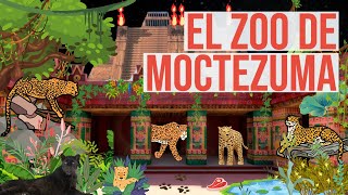 El magnifico Zoológico de Moctezuma en Tenochtitlan