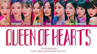 TWICE (트와이스) - 'Queen of hearts' (Color Coded Lyrics)