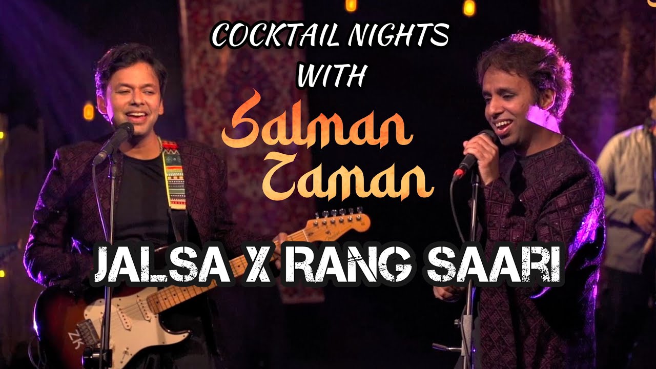 Salman Zaman  Cocktail Nights Musical Series  Jalsa X Rang Saari  EP 1
