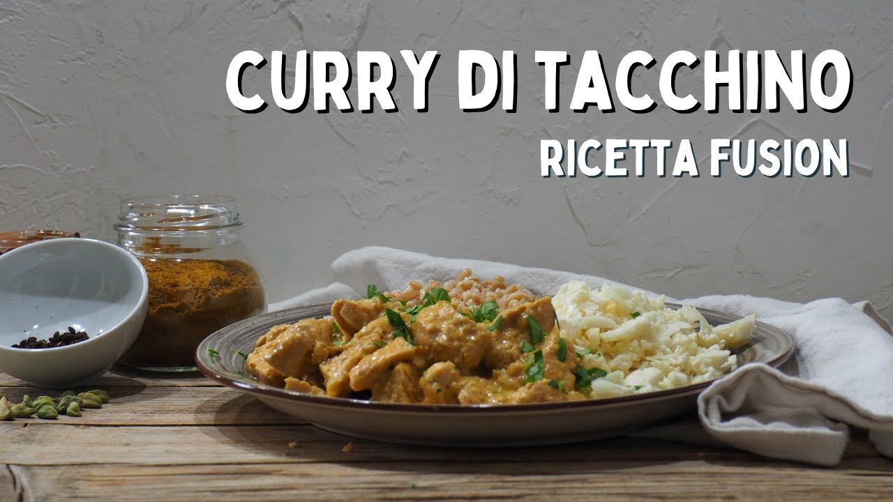 CURRY CREMOSO e MORBIDO di tacchino o pollo, facile e buonissimo | Ricette fusion