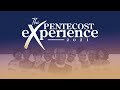 The pentecost experience 2021