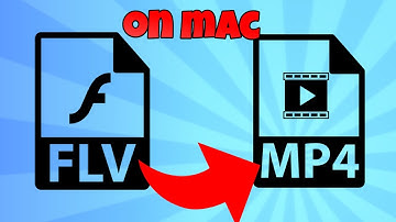 how to convert flv to mp4 on mac