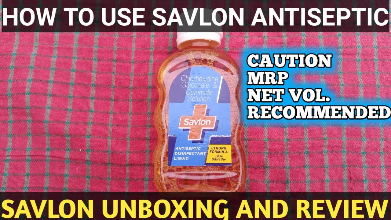 SAVLON FULL REVIEW AND UNBOXING SAVLON ANTISEPTIC LIQUID HOW TO USE SAVLON FULL REVIEW AND UNBOXING SAVLON ANTISEPTIC LIQUID HOW TO USE